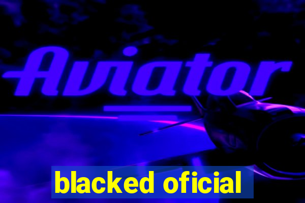 blacked oficial